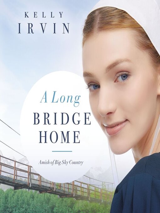 Title details for A Long Bridge Home by Kelly Irvin - Available